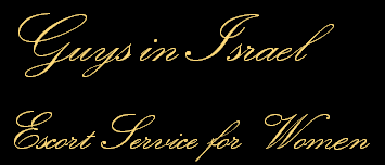 Guys in Israel -  Escort Service for Women